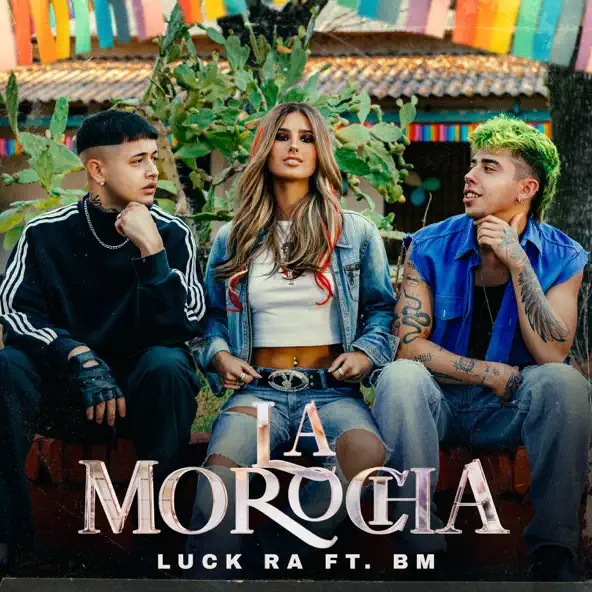 Luck Ra BM  - LA MOROCHA